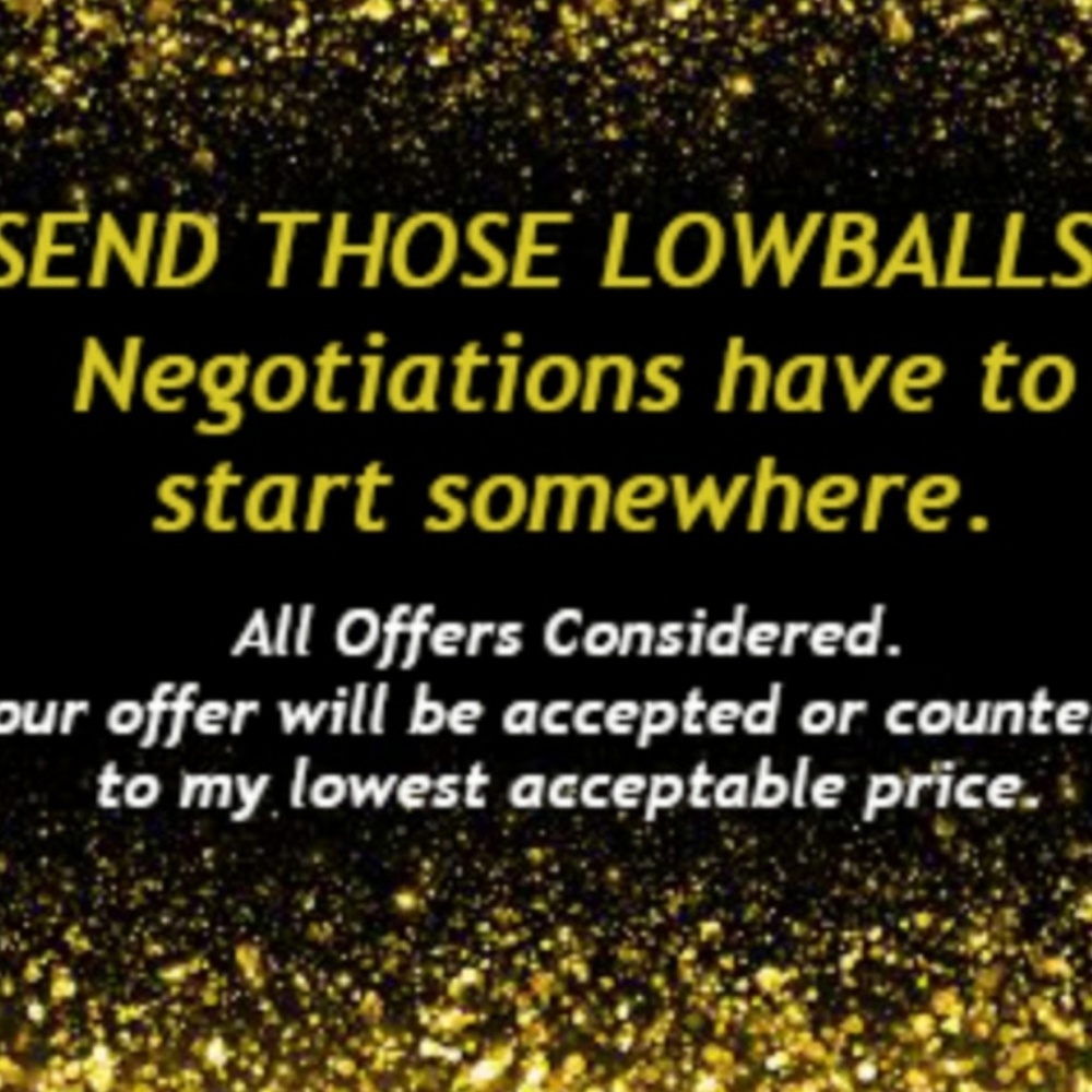 LOWBALL OFFERS ACCEPTED